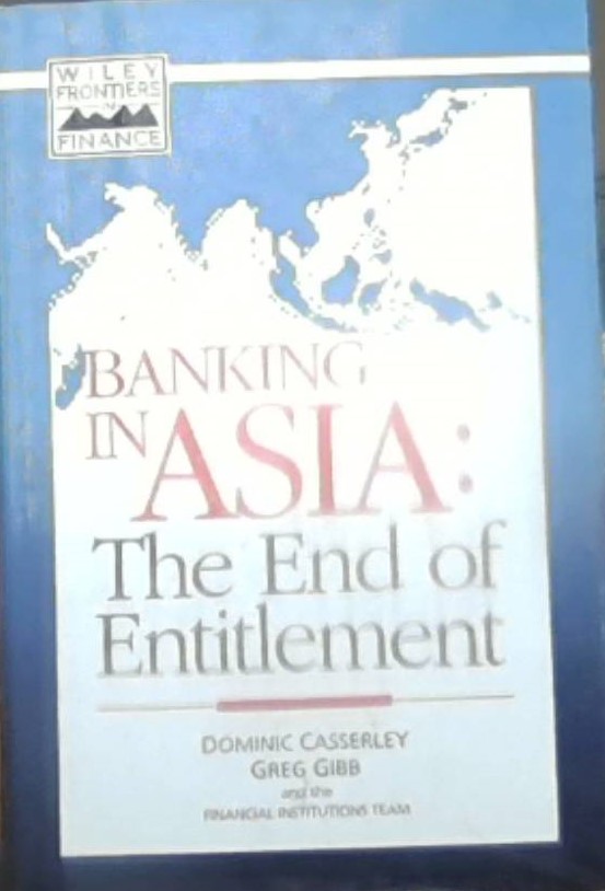 Banking in Asia :  The End of Entitlement