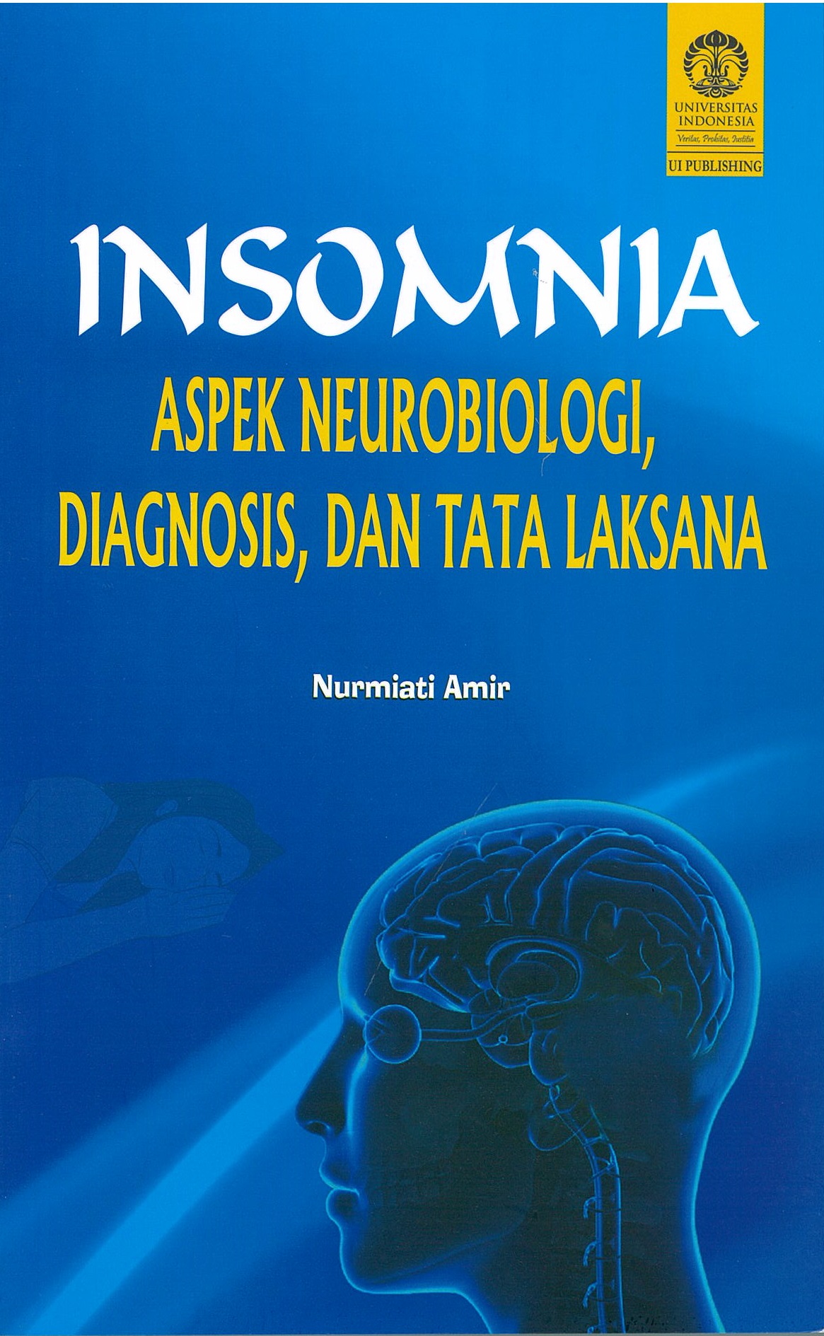 Insomnia :  aspek neurobiologi, diagnosis, dan tata laksana