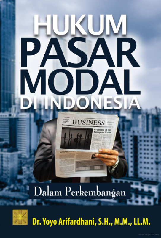 Hukum pasar modal di Indonesia :  dalam perkembangan