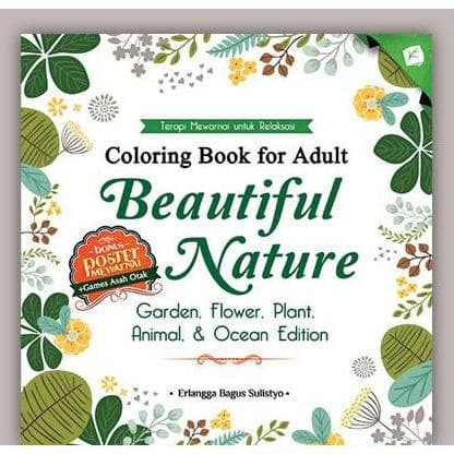 Coloring Book  for Adult :  Beautiful Nature Garden, Flower, Plant, Animal, & Ocean Edition