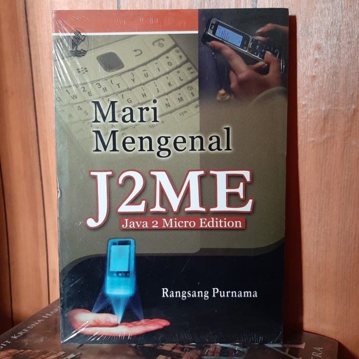 Mari Mengenal JNME Java 2 Micro Edition
