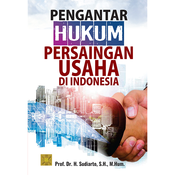 Pengantar hukum persaingan usaha di Indonesia