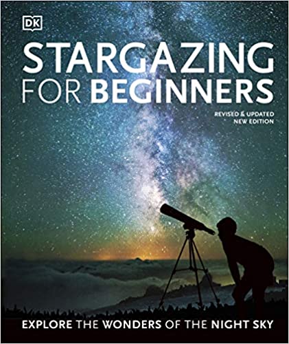 Stargazing for beginners :  explore the wonders of the night sky
