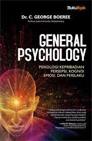 General psychology :  psikologi kepribadian persepsi, kognisi emosi, dan perilaku