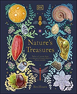 Nature's Treasure :  Tales of More than 100 Extraordinary Objects from Nature