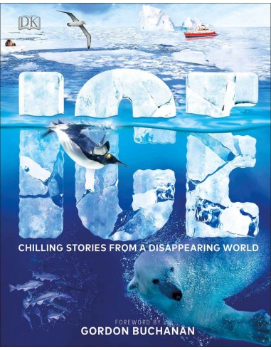 Ice :  Chiling stories from a disappearing world