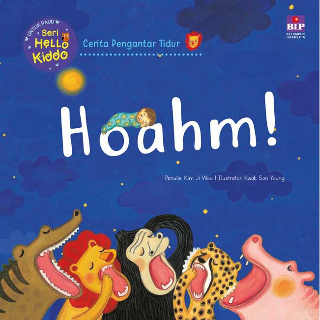 Hello kiddo Hoahm! : cerita berirama pengantar tidur