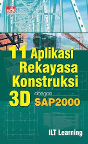 11 Aplikasi rekayasa konstruksi 3D dengan SAP 2000