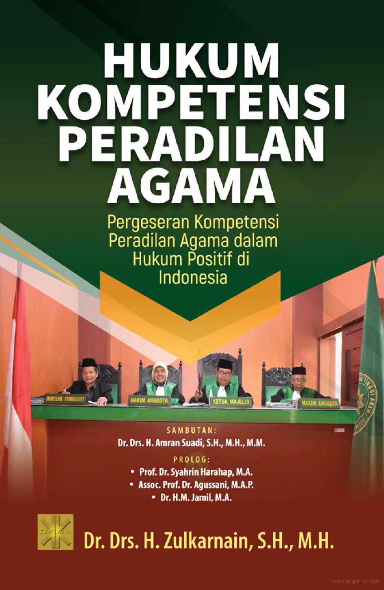 Hukum kompetensi peradilan agama :  pergeseran kompetensi peradilan agama dalam hukum positif di indonesia