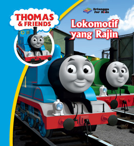 Thomas dan friends : lokomotif yang rajin