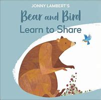 Bear and Bird Learn to Share