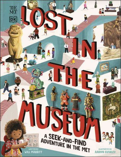 Lost in the Museum :  a Seek-and-Find Adventure in the Met