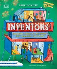 Inventors :  Incredible Stories of The World's Most Ingenious Inventions