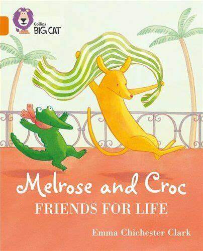 Melrose and croc : friends for life