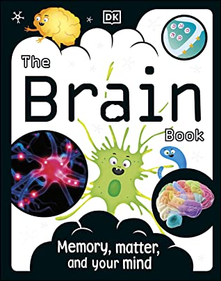 The Brain book :  memory, matter, and your mind