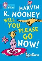 Marvin K. Mooney will you please go now!