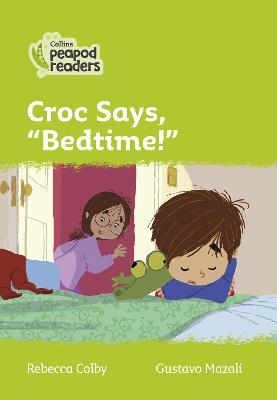 Croc Says, "Bedtime!"