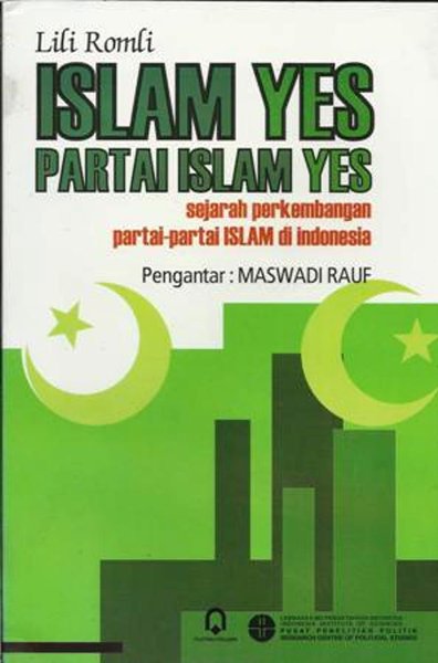 Islam yes partai islam yes :  sejarah perkembangan partai-partai islam di indonesia