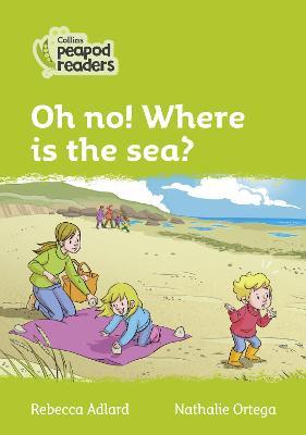 Oh No! Where Is The Sea?