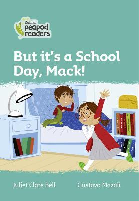 But it's a school day, mack!