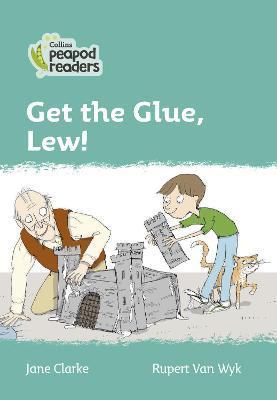 Get the Glue, Lew!