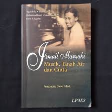 Ismail Marzuki :  musik, tanah air dan cinta