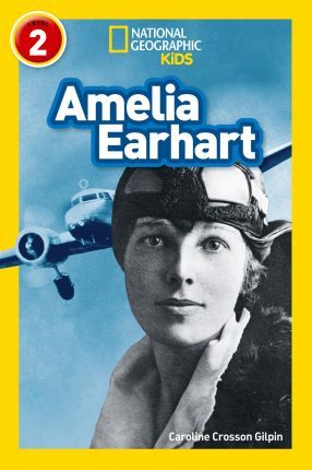 National geographic kids :  Amelia Earhart