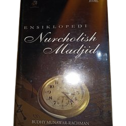 Ensiklopedi Nurcholish Madjid :  Pemikiran Islam di Kanvas Peradaban