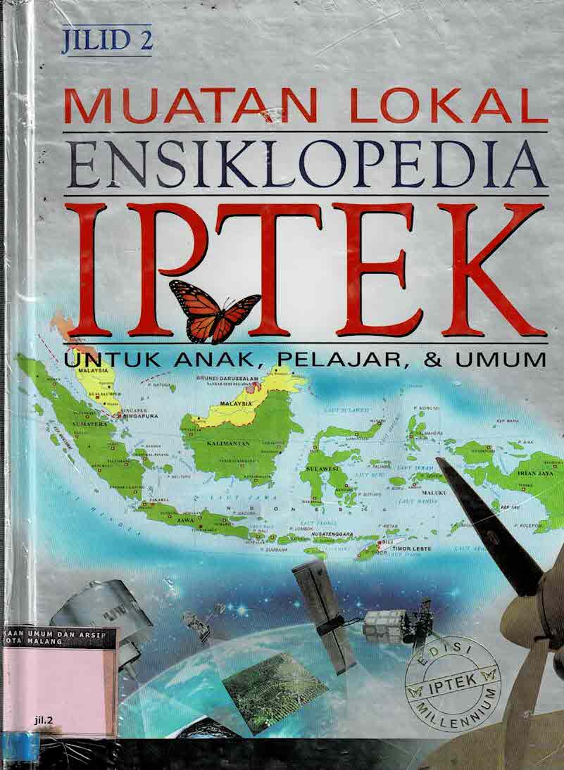 Muatan Lokal : Ensiklopedia IPTEK Jilid 2 :  untuk Anak, Pelajar & Umum