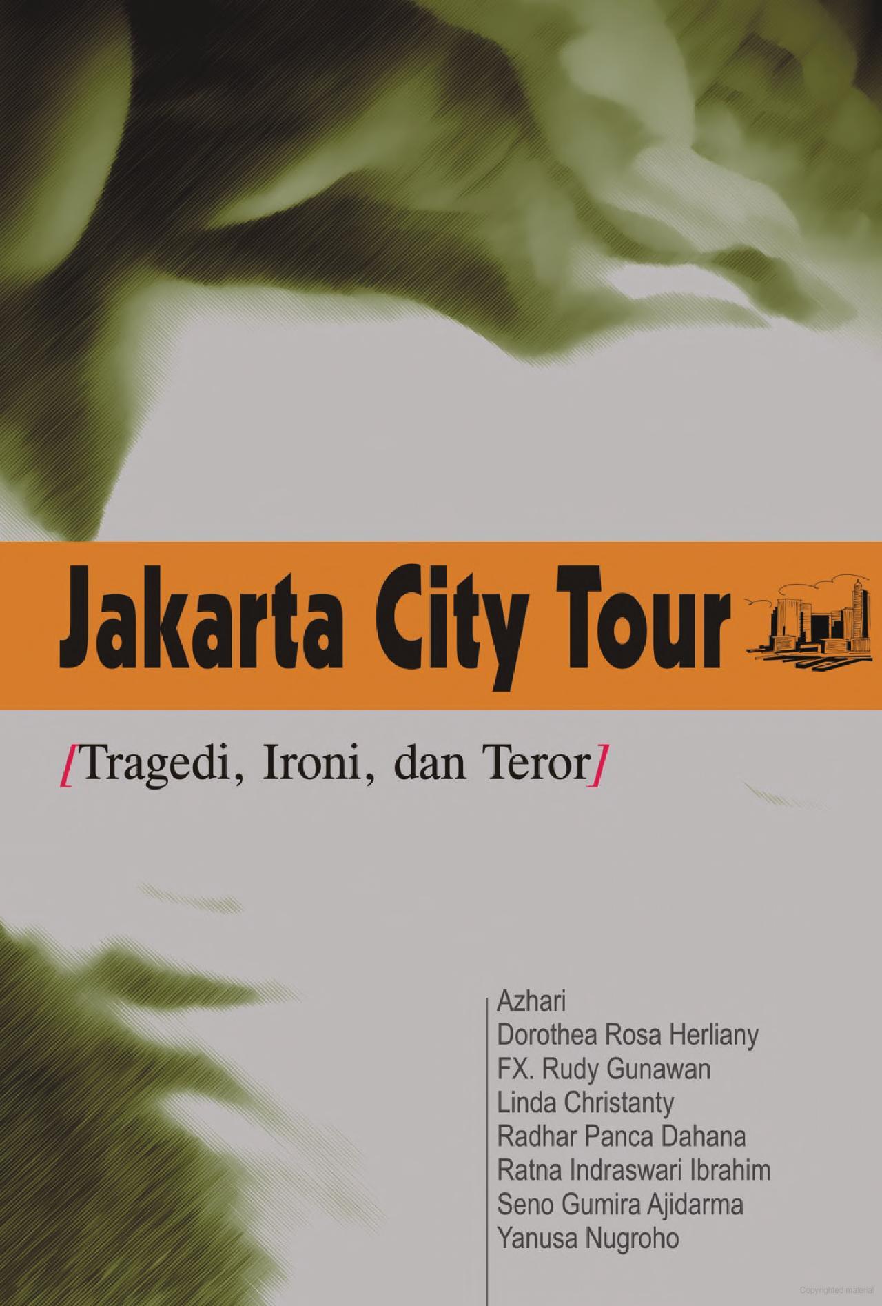 Jakarta city tour :  tragedi, ironi, dan teror