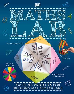 Math lab :  exciting projects for budding mathematicians