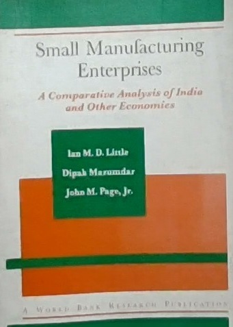 Small manufacturing enterprises :  a comparative study of India and other economics