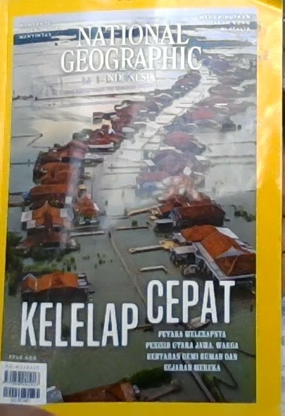 National geographic Indonesia :  kelelap cepat - petaka melesapnya pesisir Utara Jawa. warga bertahan demi rumah dan sejarah mereka