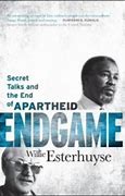 Endgame secret talks and the end of apartheid