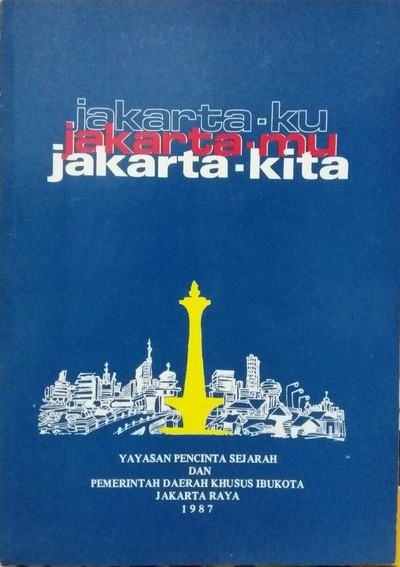 Jakartaku-Jakartamu, Jakarta Kita