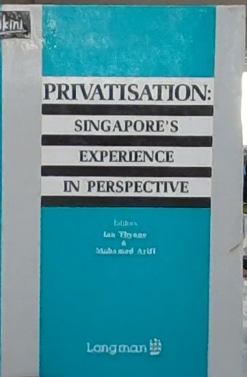 Privatisation :  Singapore's experience in perspective