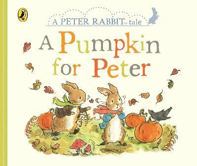 A peter rabbit tale - a pumpkin for petter