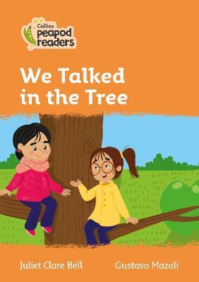 We talked in the tree