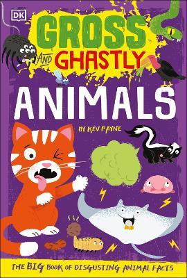 Gross and Ghastly :  Animals