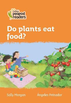 Do plants eat food?