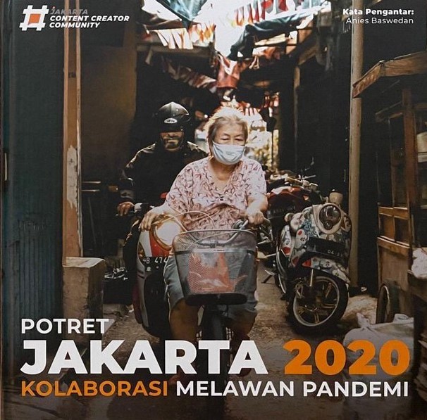 Potret Jakarta 2020 :  kolaborasi melawan pandemi