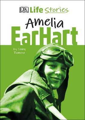 Life Stories : Amelia Earhart