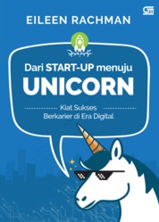 Dari start-up menuju unicorn :  kiat sukses berkarier di era digital