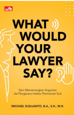 What would your lawyer say? :  seni memenangkan argumen ala pengacara melalui permainan suit