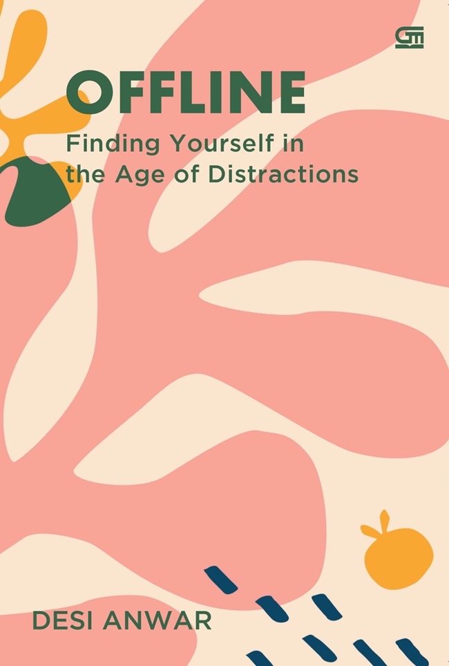 Offline : finding yourself in the age of distractions