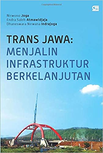 Trans Jawa :  menjalin infrastruktur berkelanjutan
