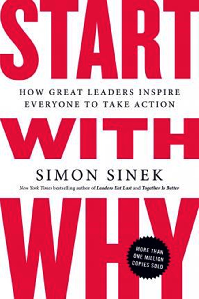 Start with why :  cara pemimpin besar menginspirasi orang untuk bertindak