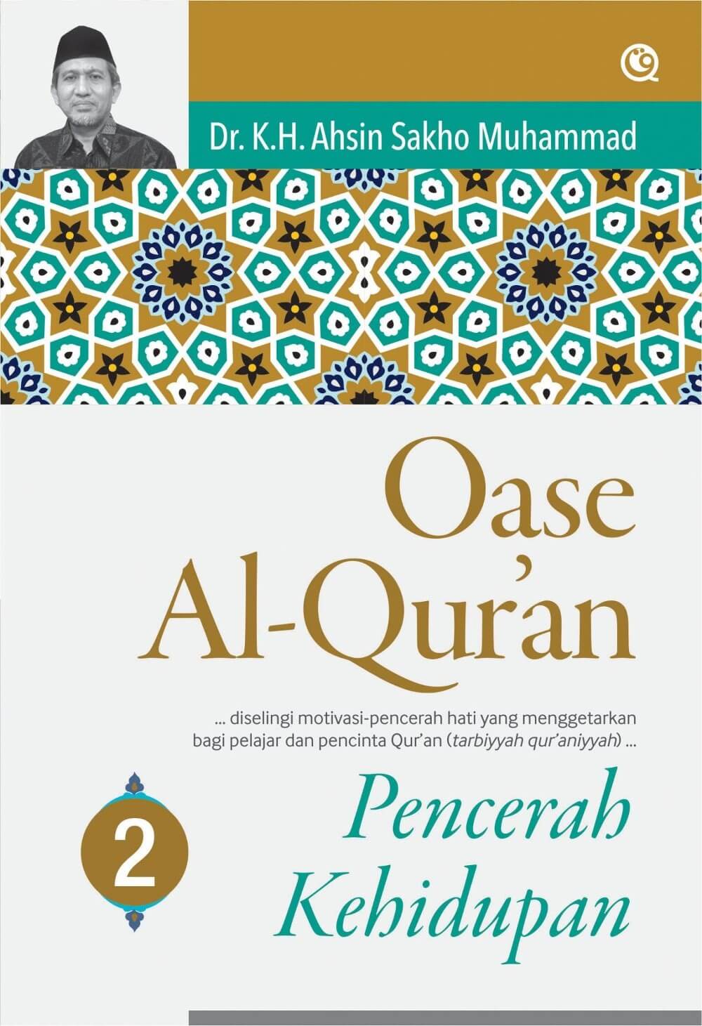 Oase Al-Qur'an :  pencerah kehidupan