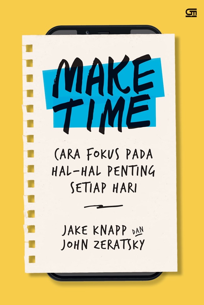 Make time :  cara fokus ada hal-hal penting setiap hari