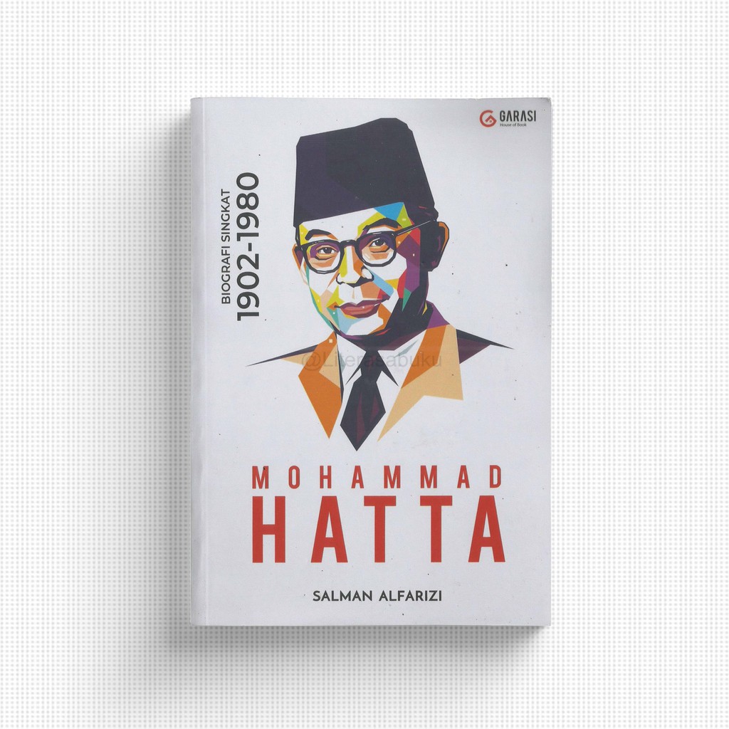 Mohammad Hatta :  biografi singkat 1902-1980